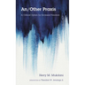 An/Other PRAXIS: A Critical Option for Ecclesial Freedom
