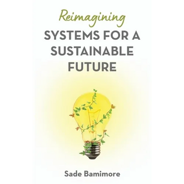 Reimagining Systems for a Sustainable Future