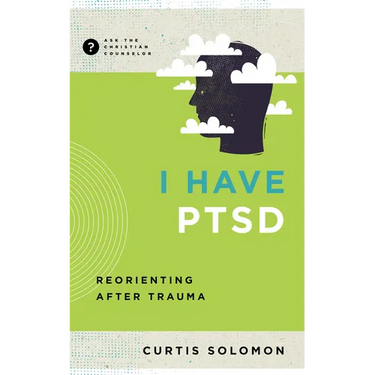 I Have Ptsd: Reorienting After Trauma