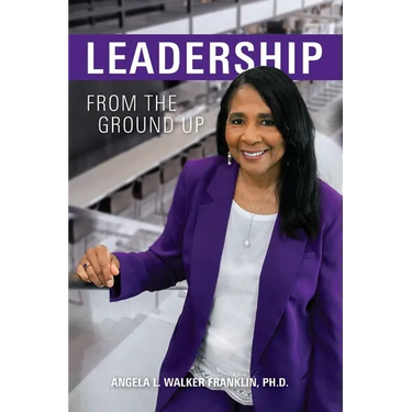 Leadership From the Ground Up
