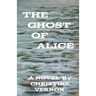 The Ghost Of Alice
