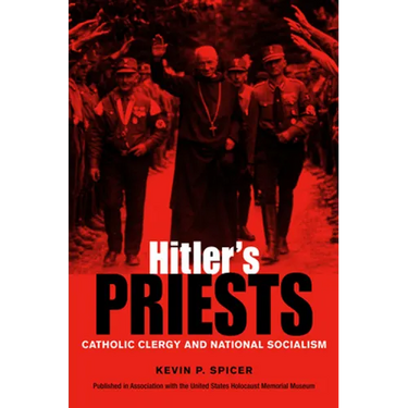 Hitler's Priests: Catholic Clergy and National Socialism