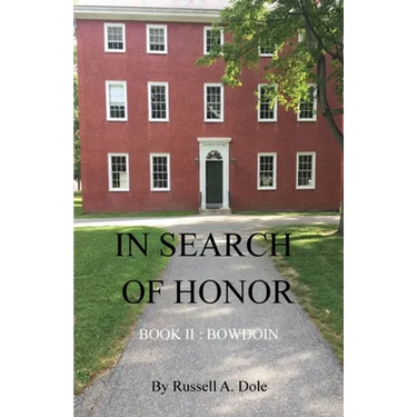 In Search of Honor: Book II: Bowdoin