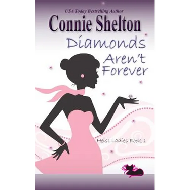 Diamonds Aren't Forever: Heist Ladies, Book 1