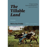 The Tillable Land: Poems