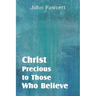 Christ, Precious to Those Who Believe