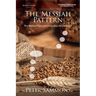 The Messiah Pattern - Second Edition: The Biblical Feasts and how they reveal Jesus