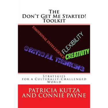 The Don't Get Me Started! Toolkit Strategies for a Culturally-Challenged World
