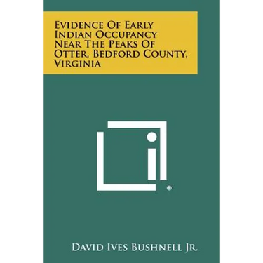 Evidence of Early Indian Occupancy Near the Peaks of Otter, Bedford County, Virginia