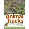 Animal Tracks of the Midwest Field Guide: Easy-To-Use Guide with 55 Track Illustrations