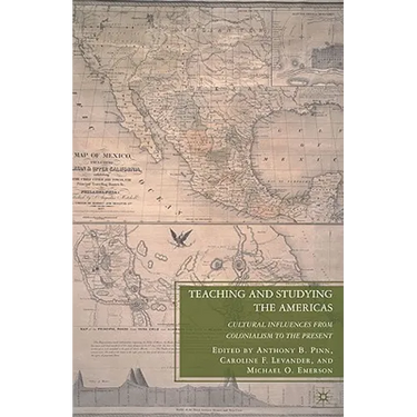 Teaching and Studying the Americas: Cultural Influences from Colonialism to the Present
