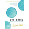 Buffering: Unshared Tales of a Life Fully Loaded