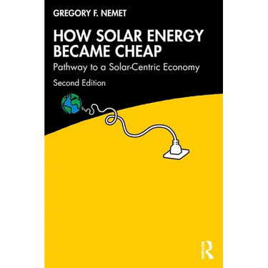 How Solar Energy Became Cheap: Pathway to a Solar-Centric Economy