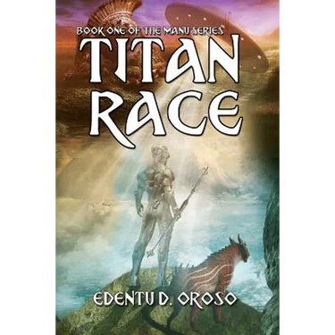 Titan Race: Book One Of The Manu Series