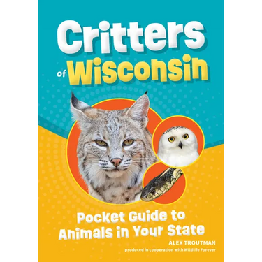 Critters of Wisconsin: Pocket Guide to Animals in Your State