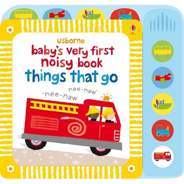 Baby's Very First Noisy Book Things That Go