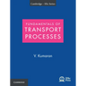 Fundamentals of Transport Processes with Applications