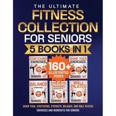 Chair Yoga, Stretching, Strength, Balance, and Wall Pilates Exercises and Workouts for Seniors: 5 Books in 1 - The Ultimate Fitness Collection. Energi