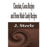 Chocolate, Cocoa Recipes and Home Made Candy Recipes