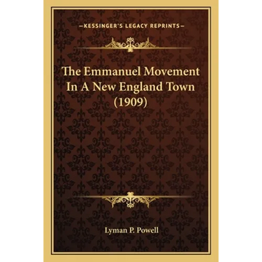 The Emmanuel Movement In A New England Town (1909)