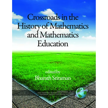 Crossroads in History of Mathematics and Mathematics Education