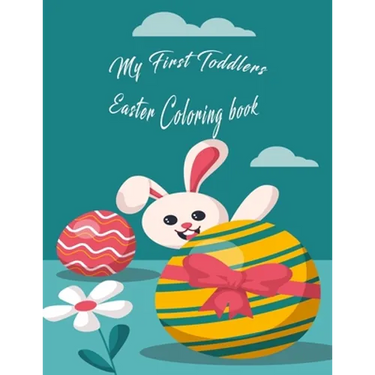 My first toddlers Easter coloring book: Fun activity book for kids ages 2-5.