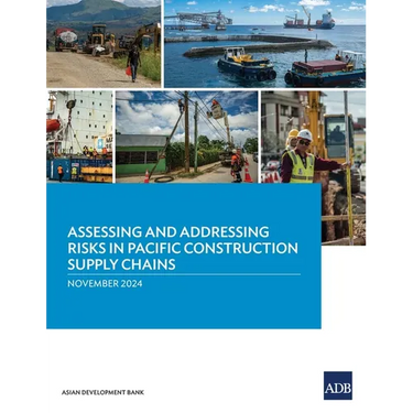 Assessing and Addressing Risks in Pacific Construction Supply Chains