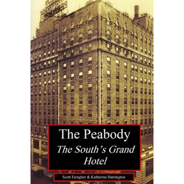 The Peabody: The South's Grand Hotel