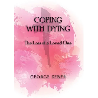 Coping with Dying: The Loss of a Loved One