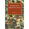 Hungary in the Eighteenth Century