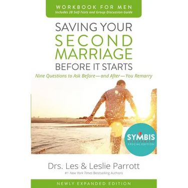 Saving Your Second Marriage Before It Starts Workbook for Men Updated: Nine Questions to Ask Before---And After---You Remarry