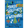 Three Holidays and a Wedding