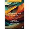 Anti-Colonial Global Scholarship: Contexts, Perspectives, and Debates