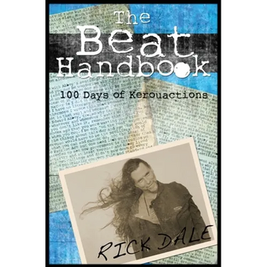 The Beat Handbook: 100 Days of Kerouactions