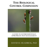 The Biological Control Companion: A Guide to Environmentally Appropriate Pest Management