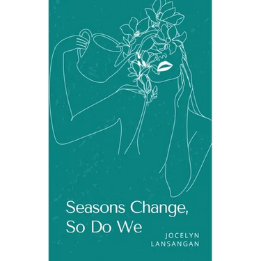 Seasons Change, So Do We