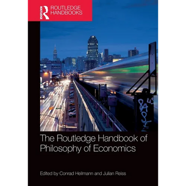 The Routledge Handbook of the Philosophy of Economics