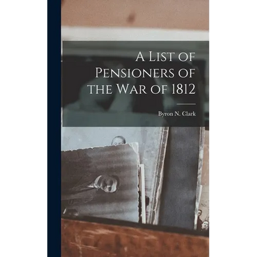 A List of Pensioners of the War of 1812