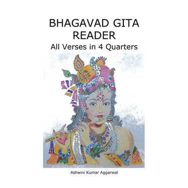 Bhagavad Gita Reader: All Verses in 4 Quarters