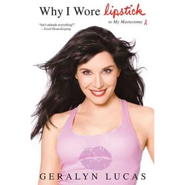 Why I Wore Lipstick: To My Mastectomy