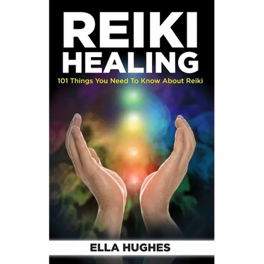 Reiki Healing for Beginners: 101 Things You Need to Know About Reiki to Help You Discover the Power of Healing and the Peace That Exists in the Pal