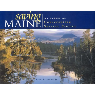 Saving Maine: An Album of Conservation Success Stories