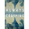 Always Crashing Issue Five