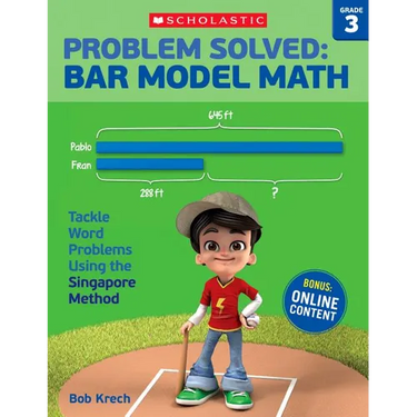 Problem Solved: Bar Model Math: Grade 3: Tackle Word Problems Using the Singapore Method