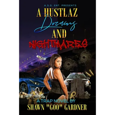 A Hustlaz Dreams and Nightmares