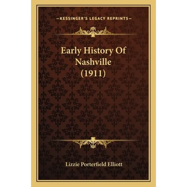 Early History Of Nashville (1911)