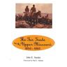 Fur Trade on the Upper Missouri, 1840-1865