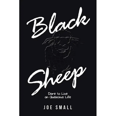 Black Sheep: Dare to Live an Audacious Life