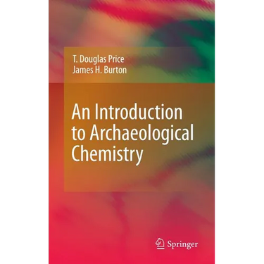An Introduction to Archaeological Chemistry