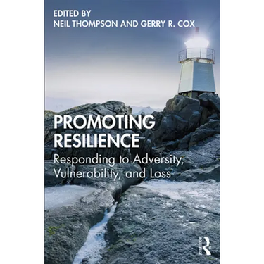 Promoting Resilience: Responding to Adversity, Vulnerability, and Loss
